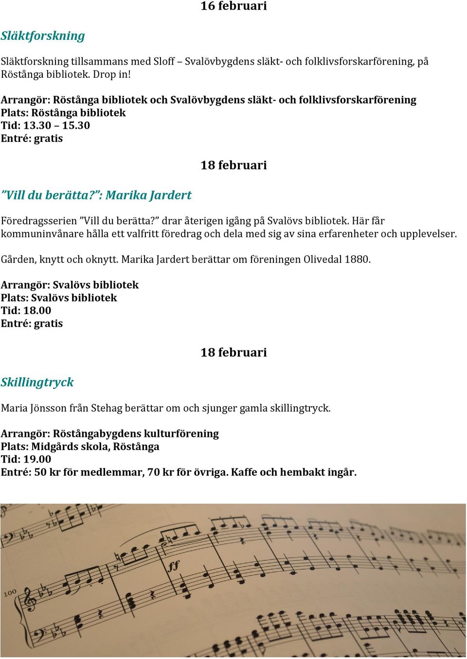 : Marika Jardert 18 februari Föredragsserien Vill du berätta? drar återigen igång på Svalövs bibliotek.