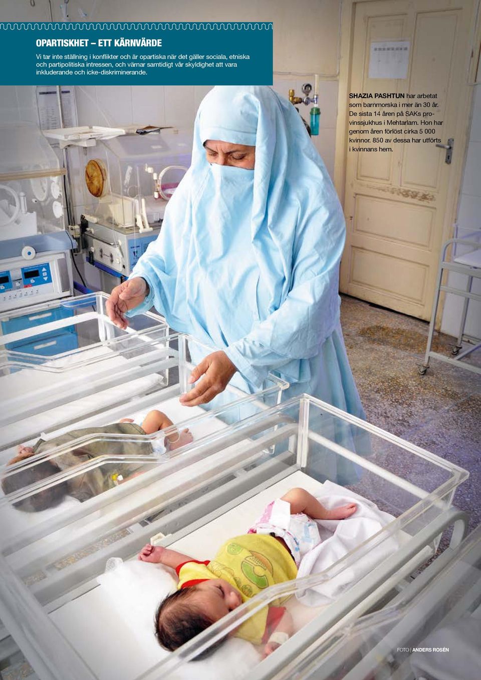 icke-diskriminerande. SHAZIA PASHTUN har arbetat som barnmorska i mer än 30 år.