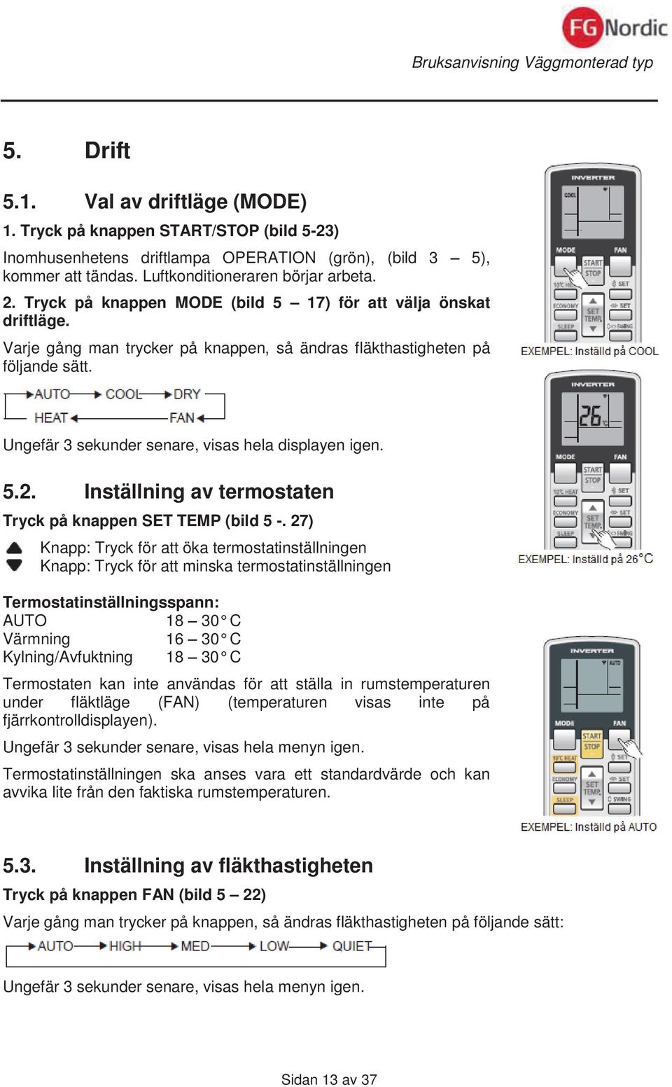 5.2. Inställning av termostaten Tryck på knappen SET TEMP (bild 5 -.