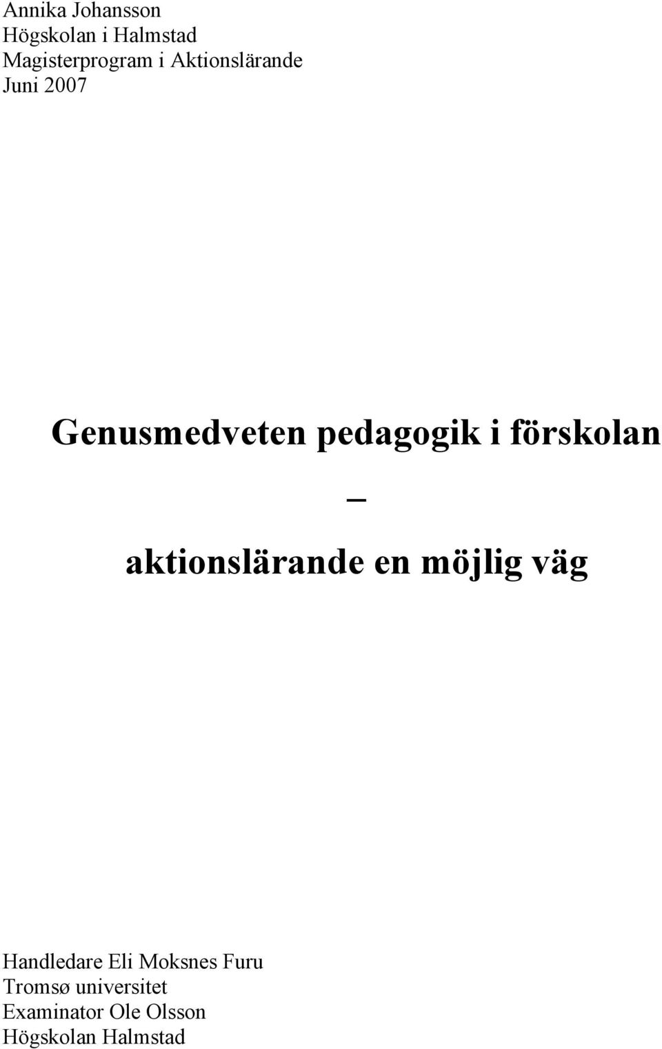 förskolan aktionslärande en möjlig väg Handledare Eli