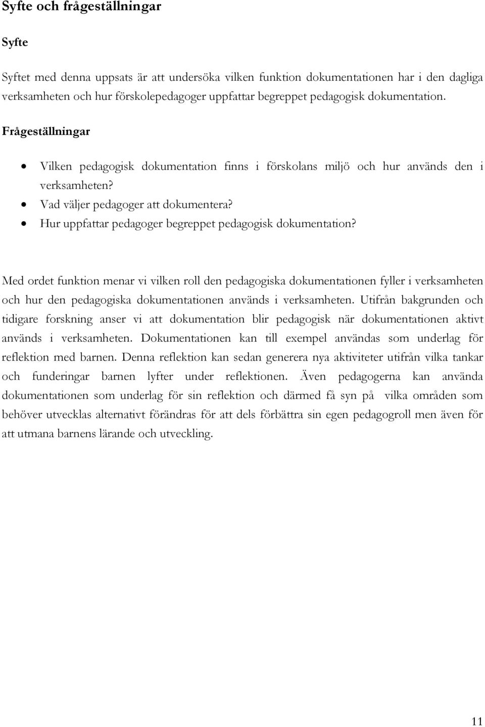 Hur uppfattar pedagoger begreppet pedagogisk dokumentation?