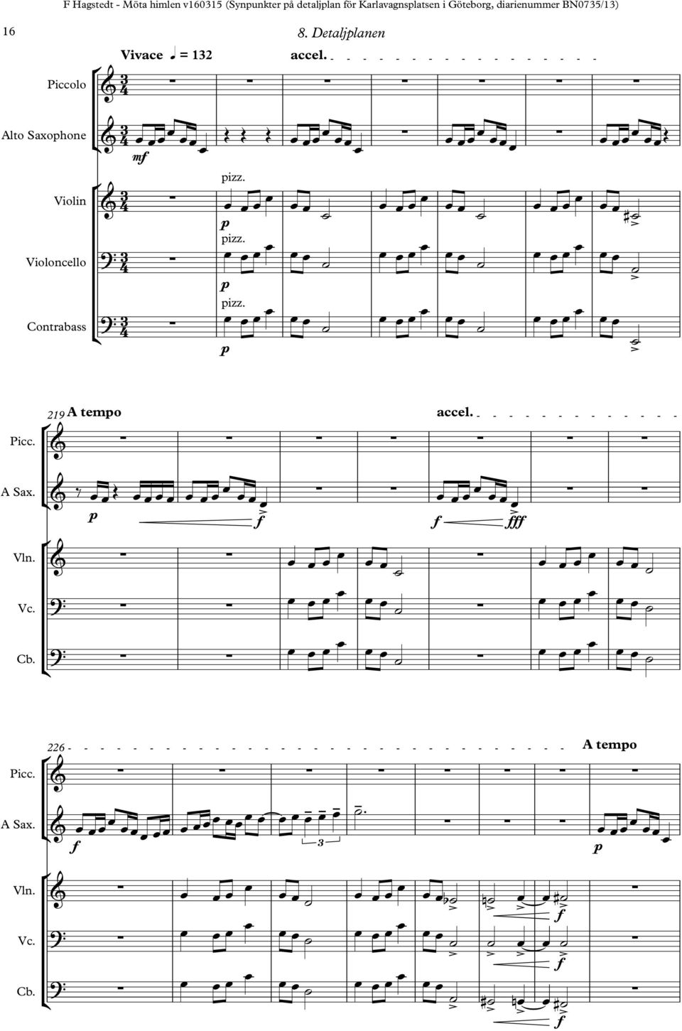 Piccolo Vivace q = 1 8. Detaljlanen accel.