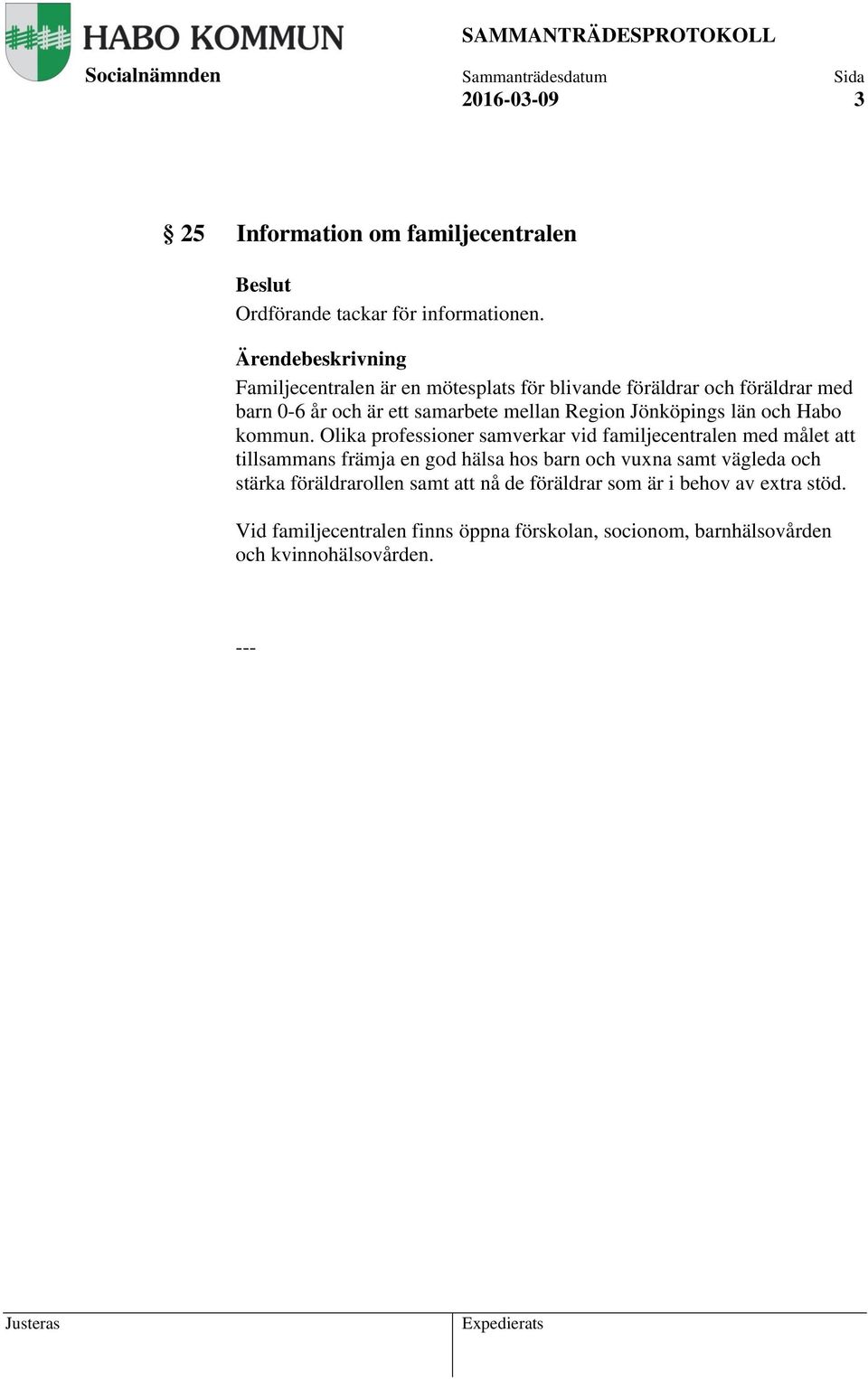 län och Habo kommun.