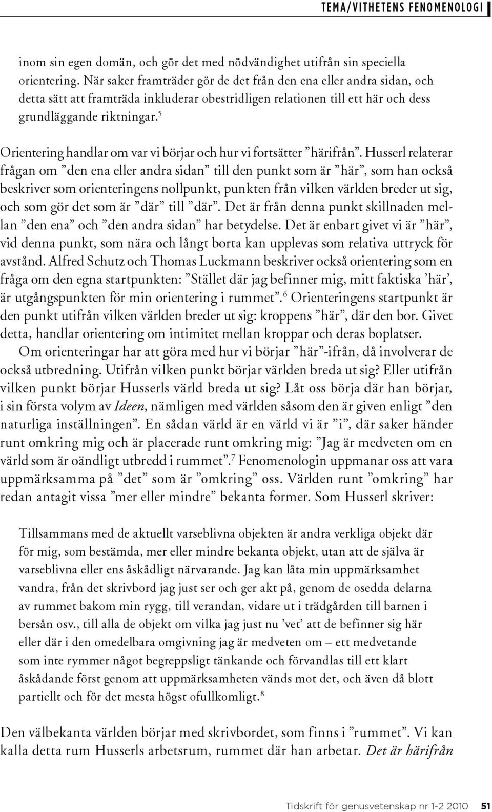 5 Orientering handlar om var vi börjar och hur vi fortsätter härifrån.