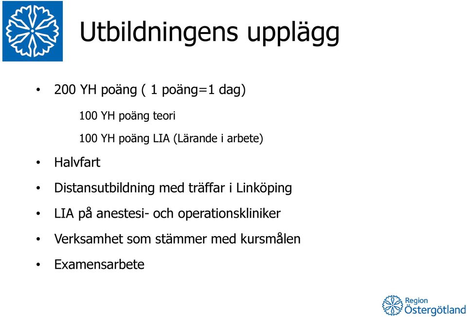 Distansutbildning med träffar i Linköping LIA på anestesi-