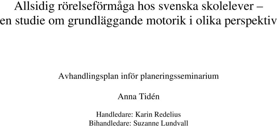 Avhandlingsplan inför planeringsseminarium Anna