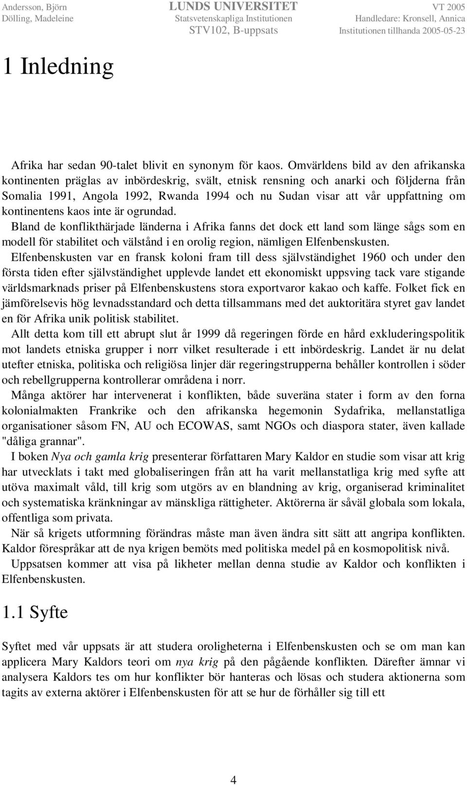 uppfattning om kontinentens kaos inte är ogrundad.