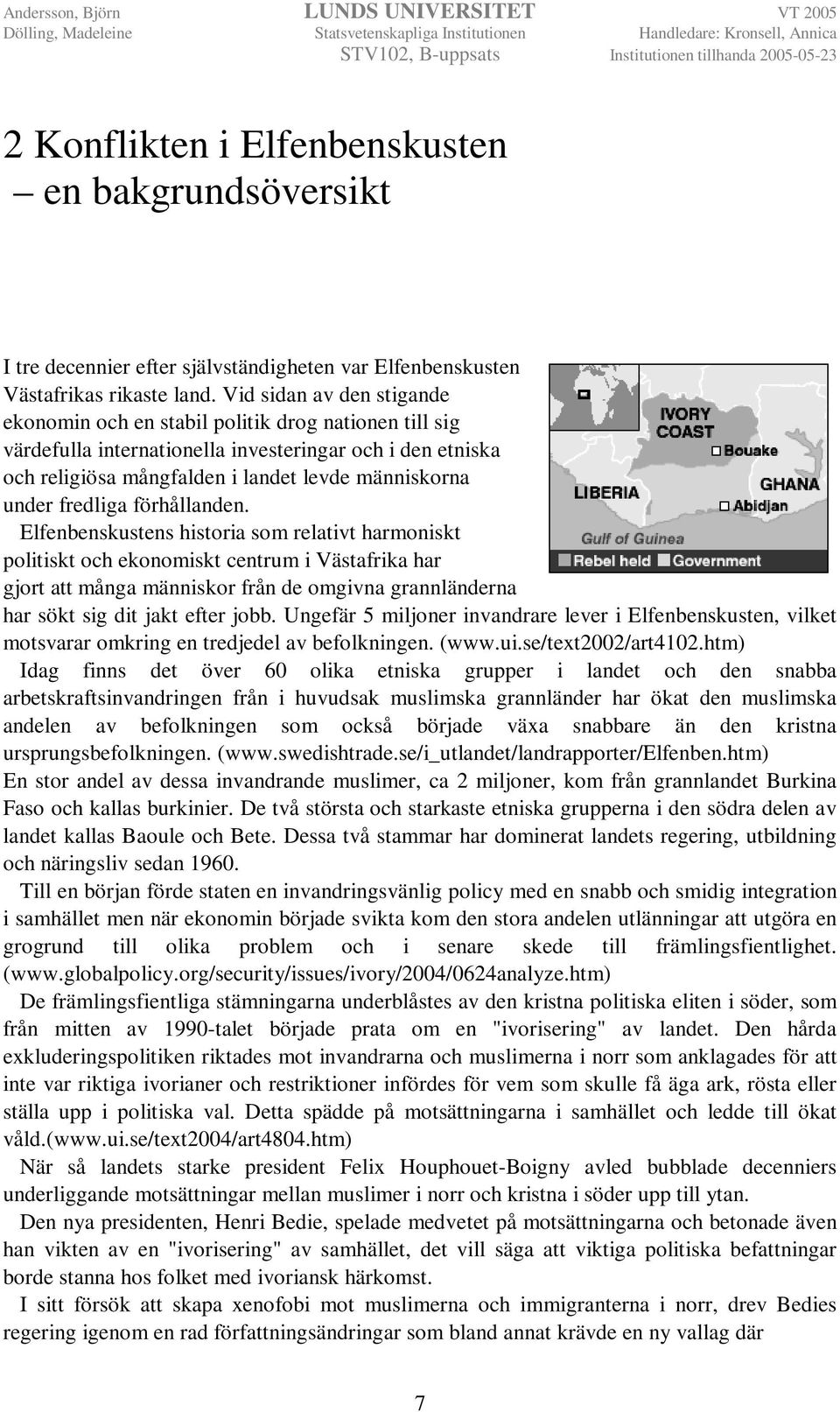 fredliga förhållanden.