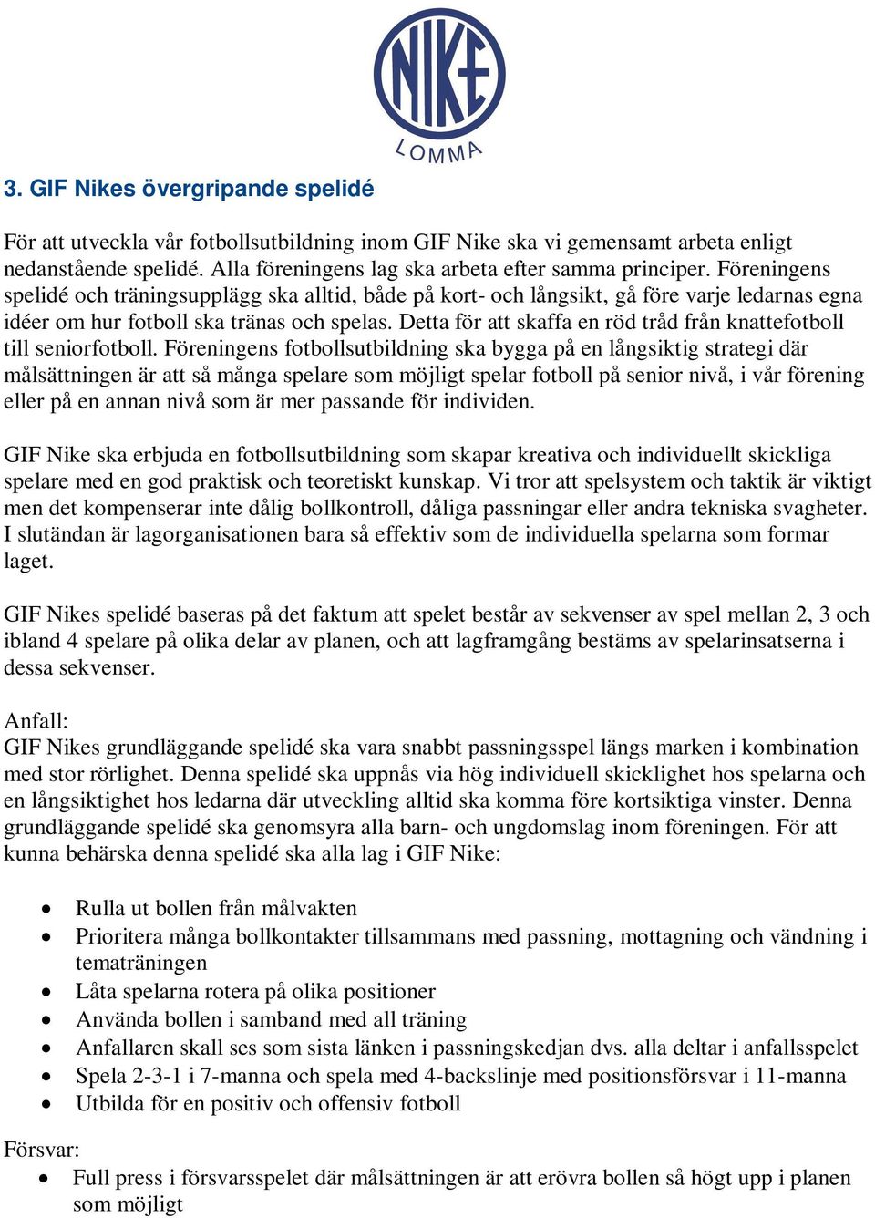 Barn- och ungdomspolicy. Riktlinjer för barn- och ungdomsfotboll i GIF Nike  - PDF Free Download