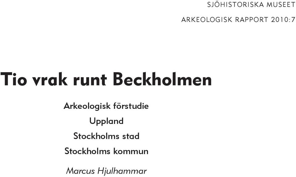 Beckholmen Arkeologisk förstudie