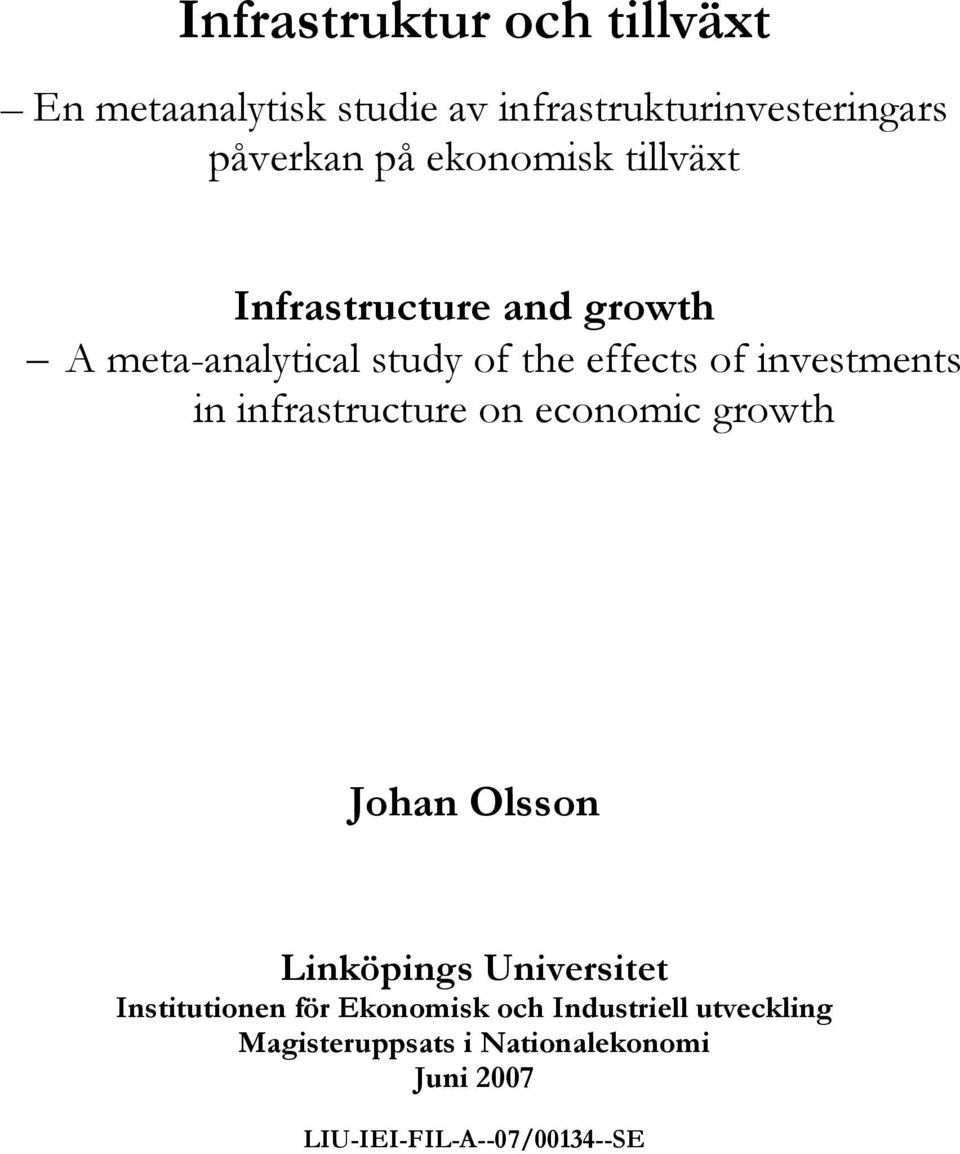 infrasrucure on economic growh Johan Olsson Linköpings Universie Insiuionen för Ekonomisk
