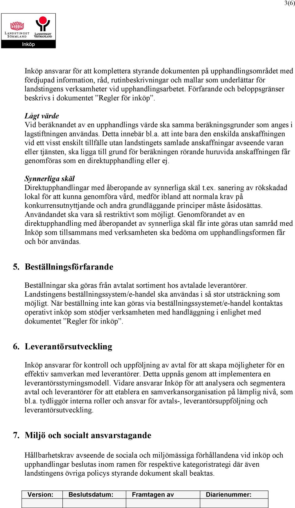Lågt värde Vid beräknan