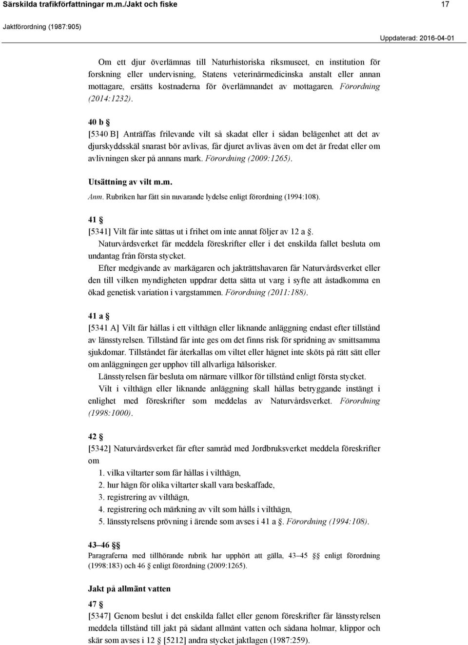 kostnaderna för överlämnandet av mottagaren. Förordning (2014:1232).