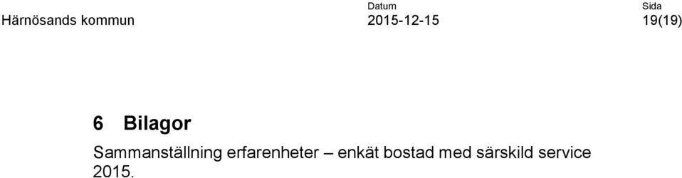erfarenheter enkät