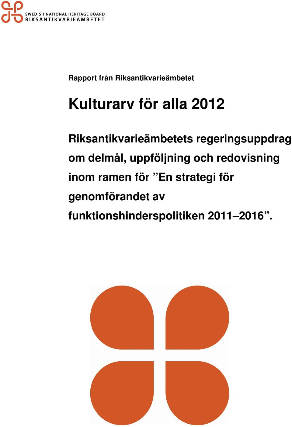 uppföljning och redovisning inom ramen för En strategi
