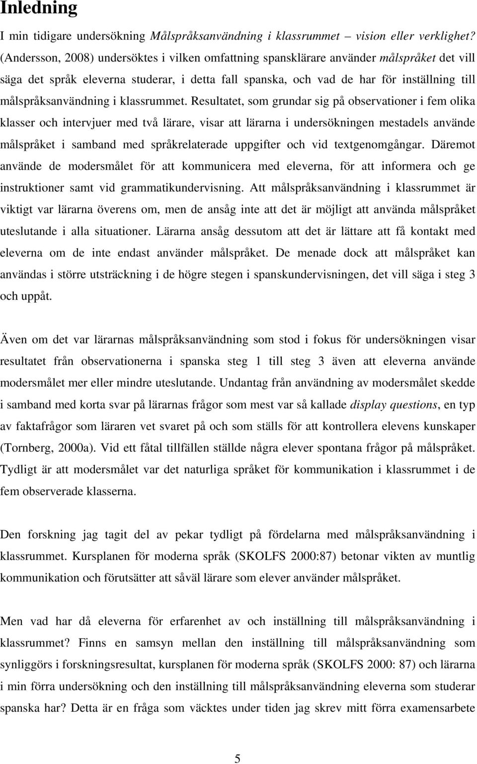 målspråksanvändning i klassrummet.