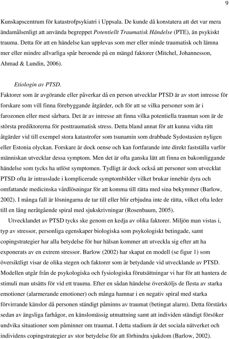 Etiologin av PTSD.