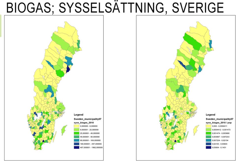 169,000001-497,000000 497,000001-1962,000000 Legend Sweden_municipality07 syss_biogas_2010 / pop