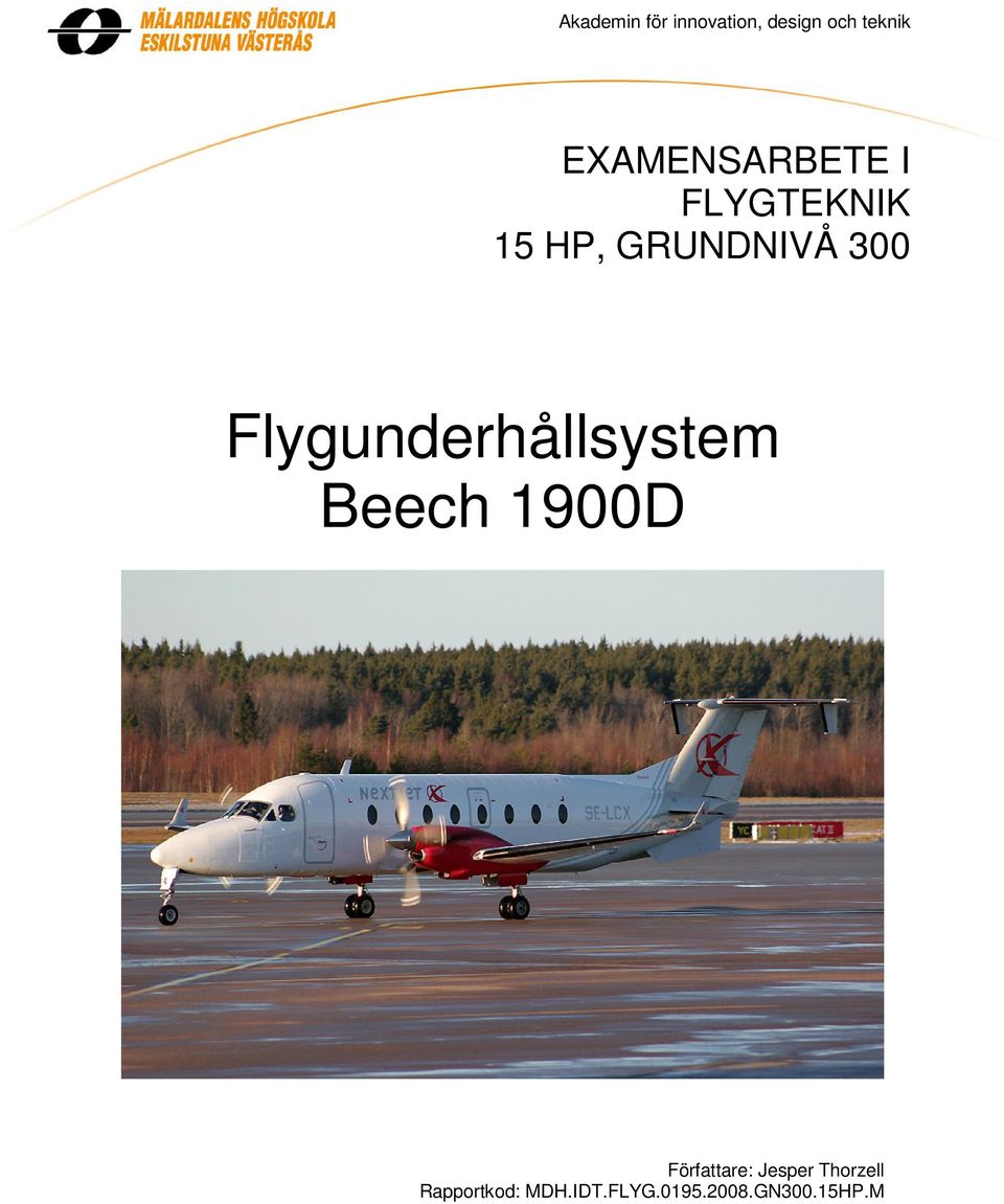 Flygunderhållsystem Beech 1900D Författare: