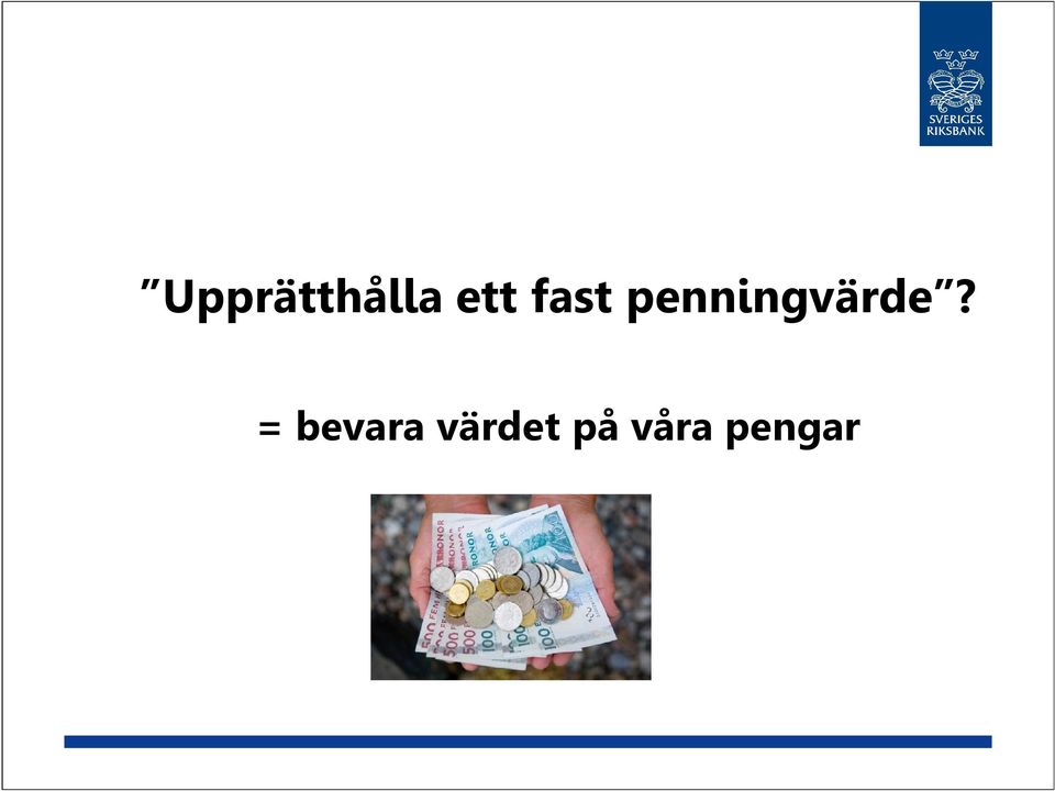 penningvärde?