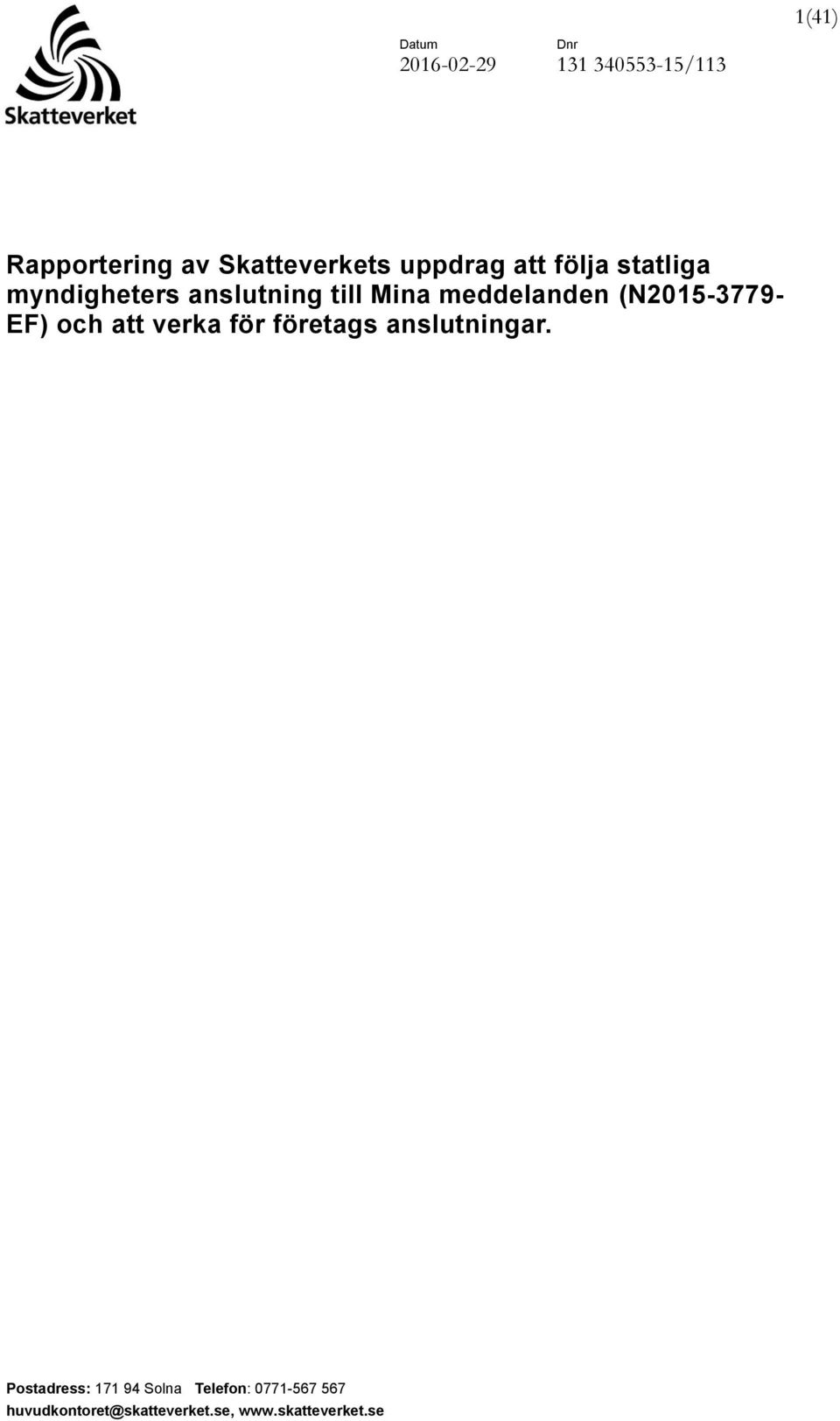 och att verka för företags anslutningar.