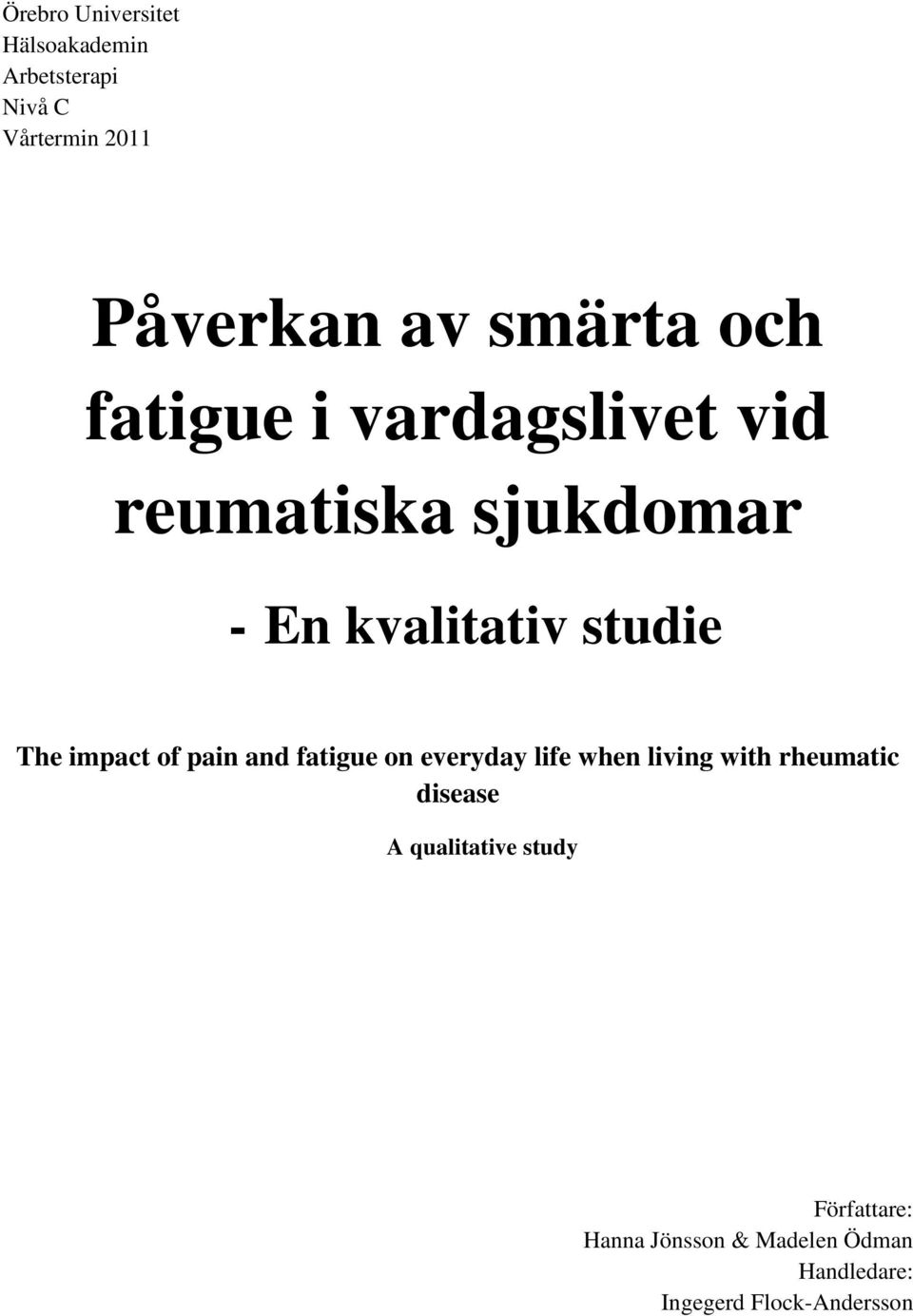 on everyday life when living with rheumatic disease A qualitative study