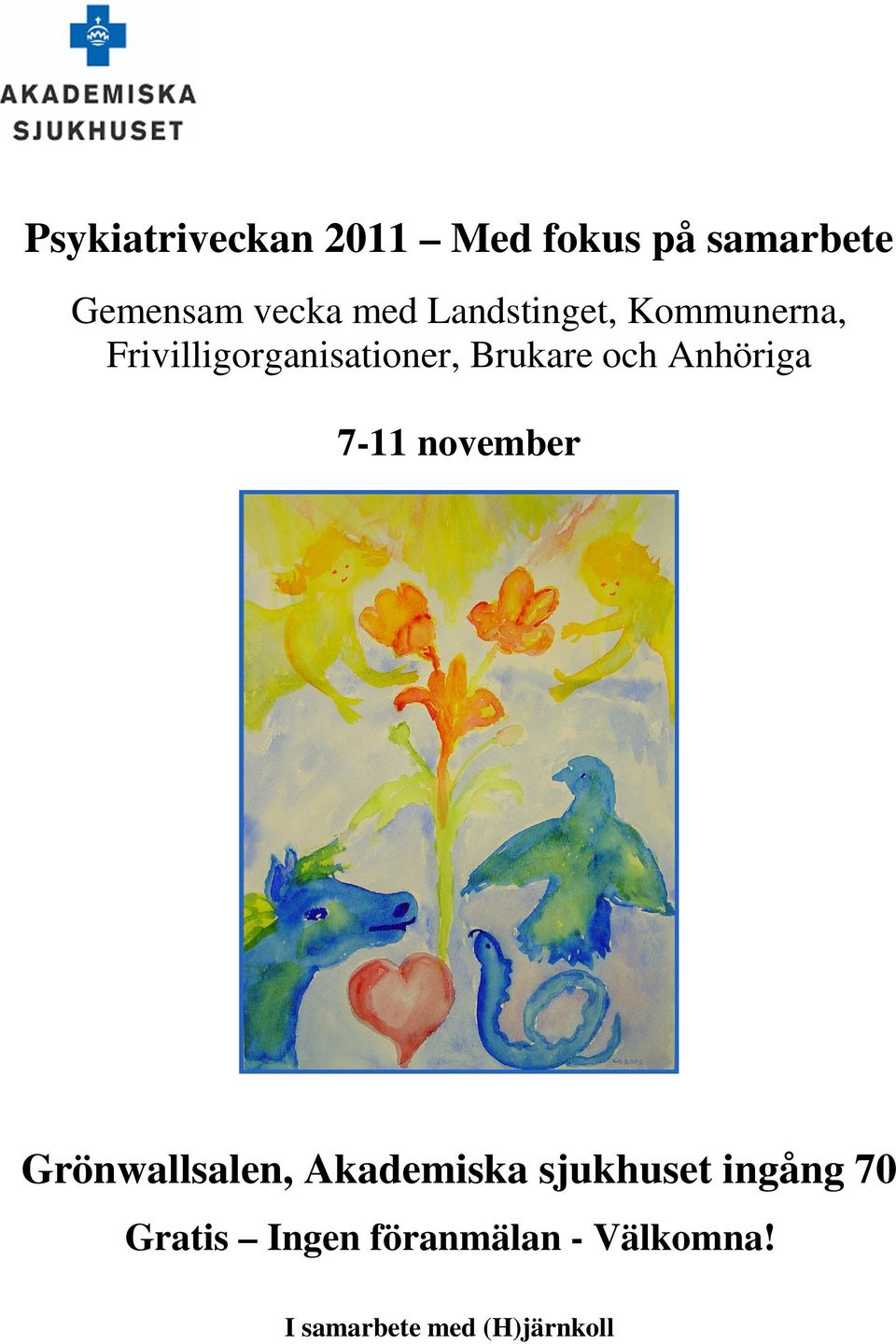 Anhöriga 7-11 november Grönwallsalen, Akademiska sjukhuset