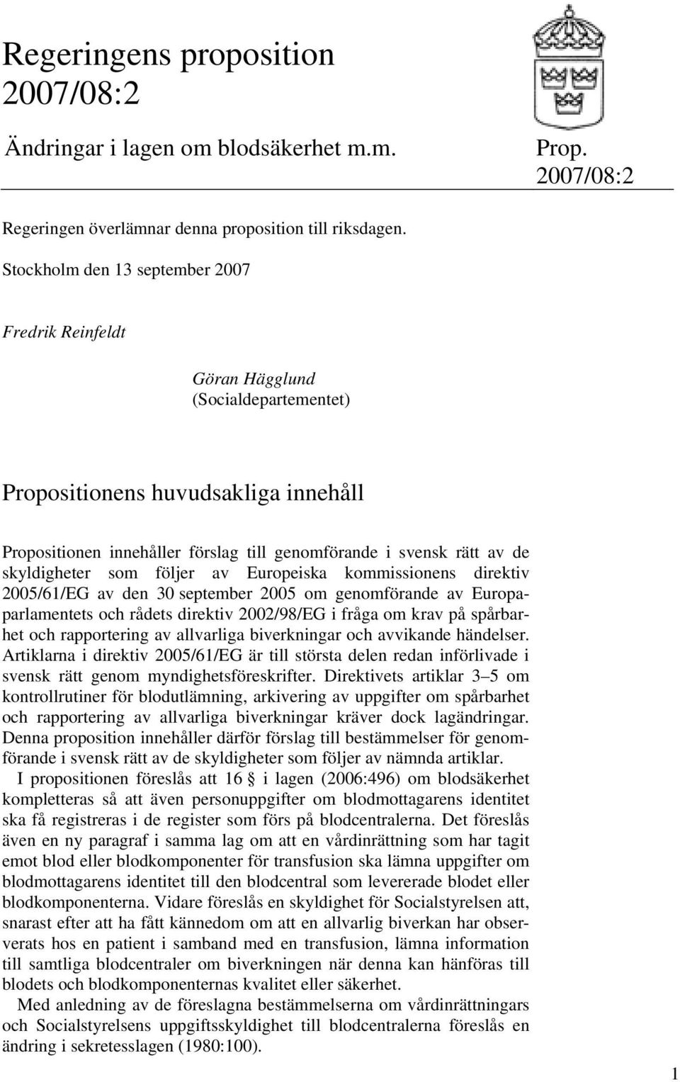 skyldigheter som följer av Europeiska kommissionens direktiv 2005/61/EG av den 30 september 2005 om genomförande av Europaparlamentets och rådets direktiv 2002/98/EG i fråga om krav på spårbarhet och