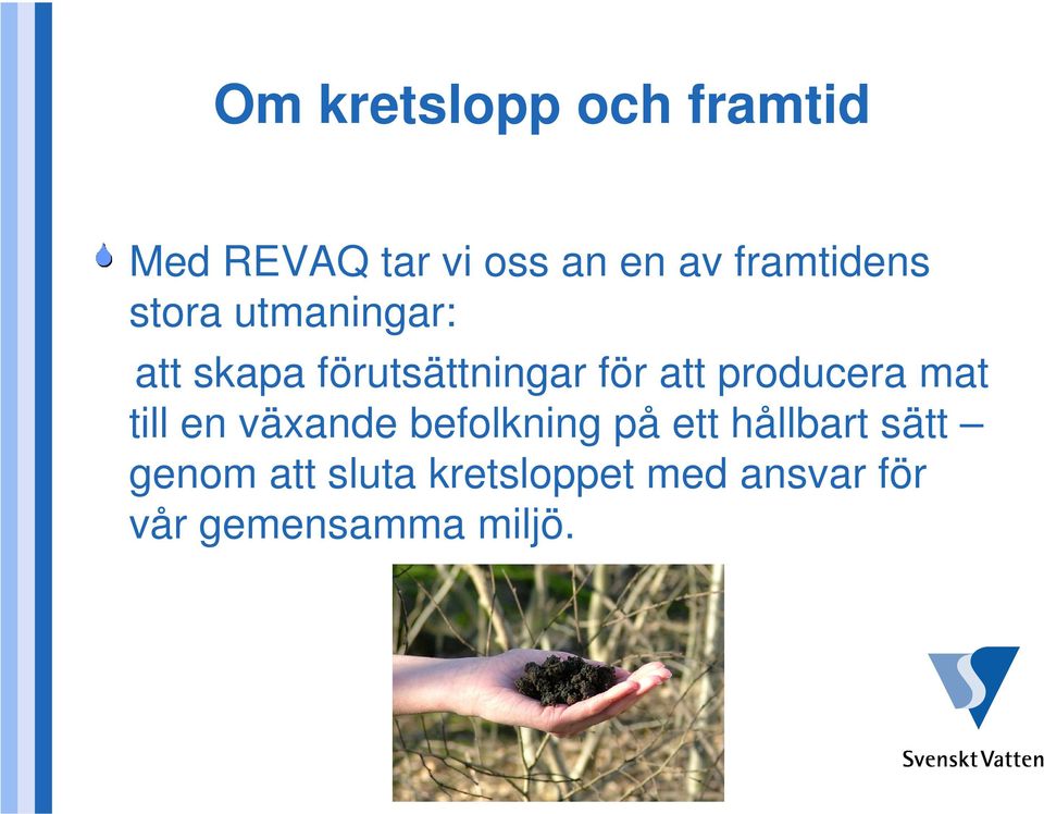 att producera mat till en växande befolkning på ett hållbart