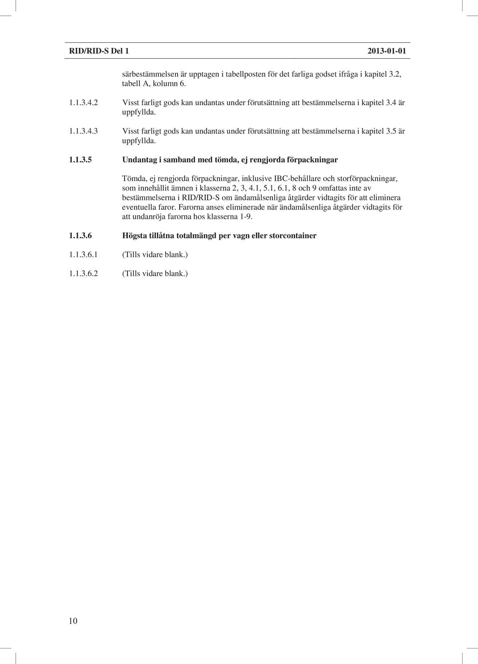 5 är uppfyllda. 1.1.3.