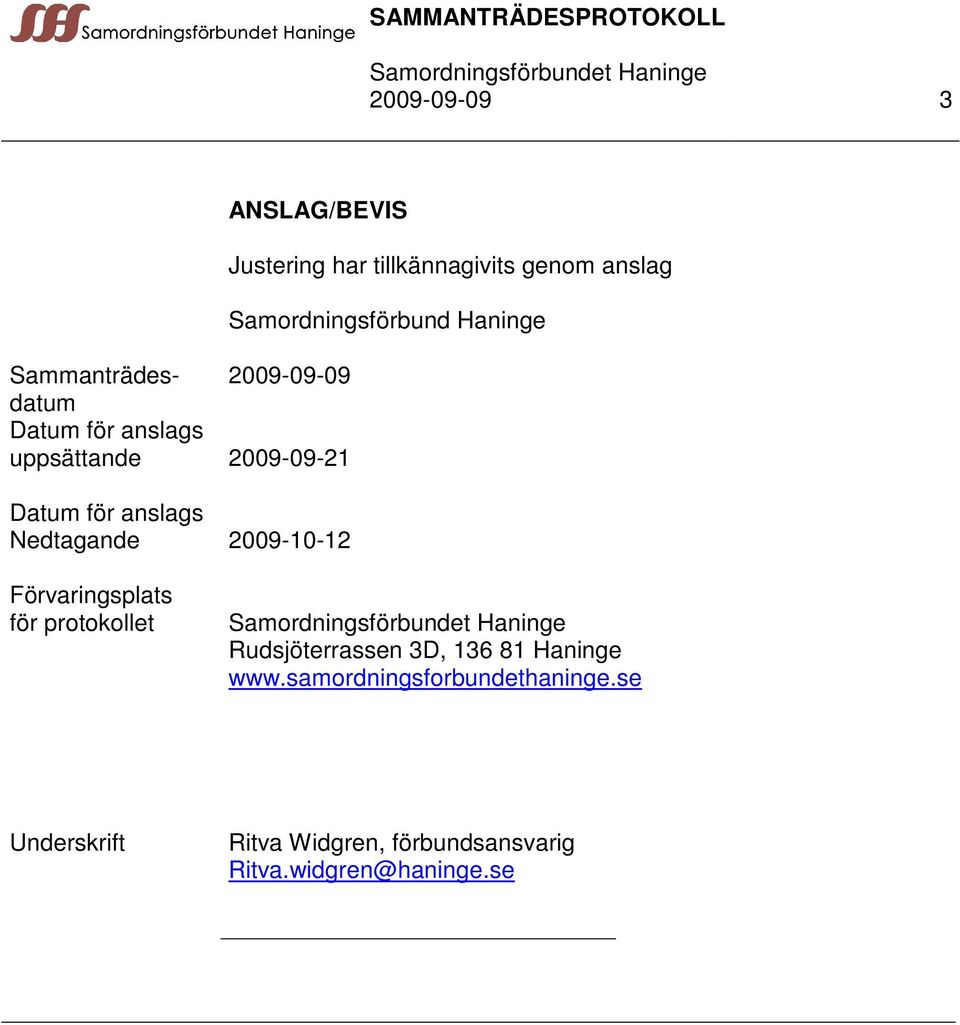 Samordningsförbund Haninge Förvaringsplats för protokollet Rudsjöterrassen 3D, 136 81 Haninge