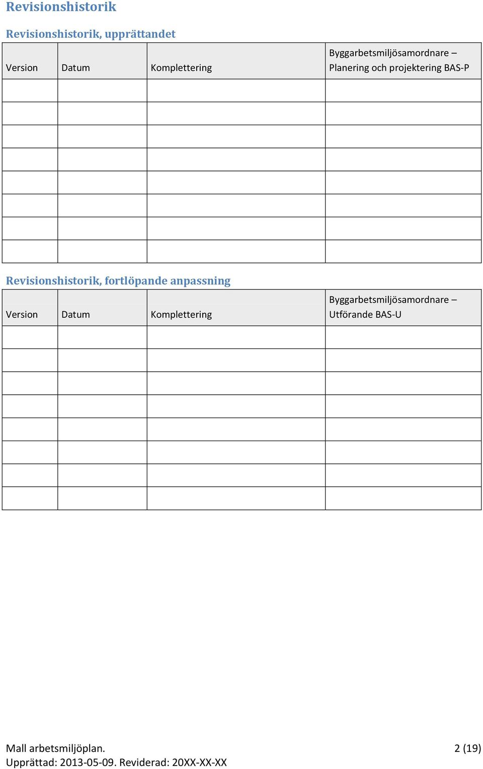 projektering BAS-P Revisionshistorik, fortlöpande anpassning