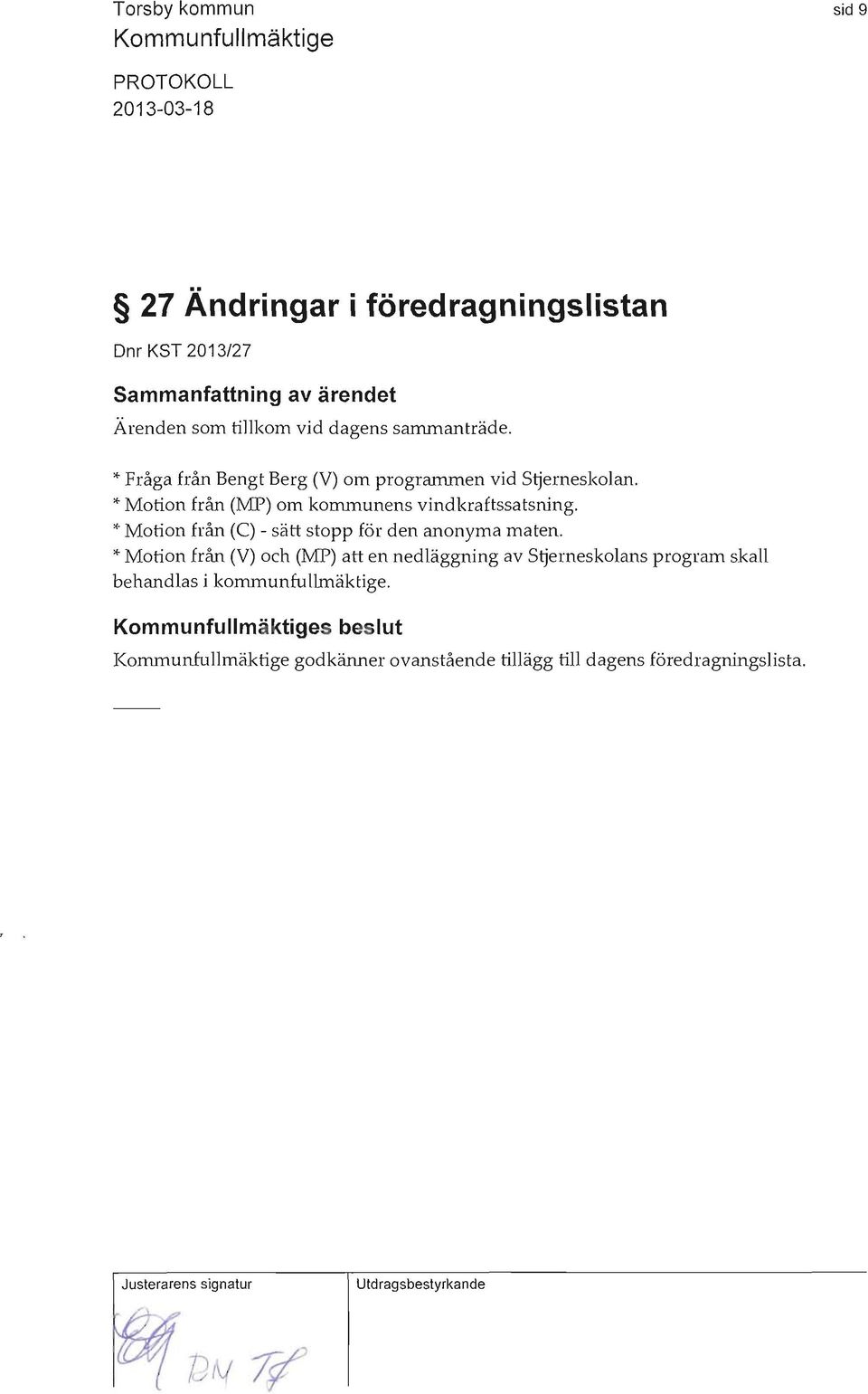 * Motion från (C) - sätt stopp föl' den anonyma maten.