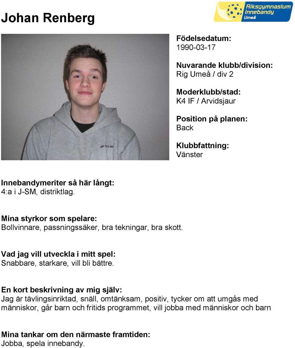 Snabbare, starkare, vill bli bättre.