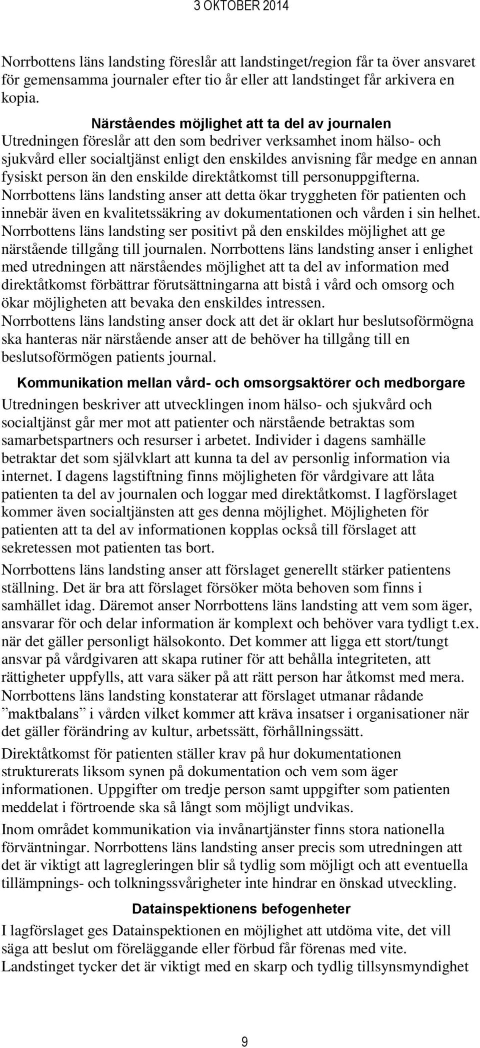 fysiskt person än den enskilde direktåtkomst till personuppgifterna.