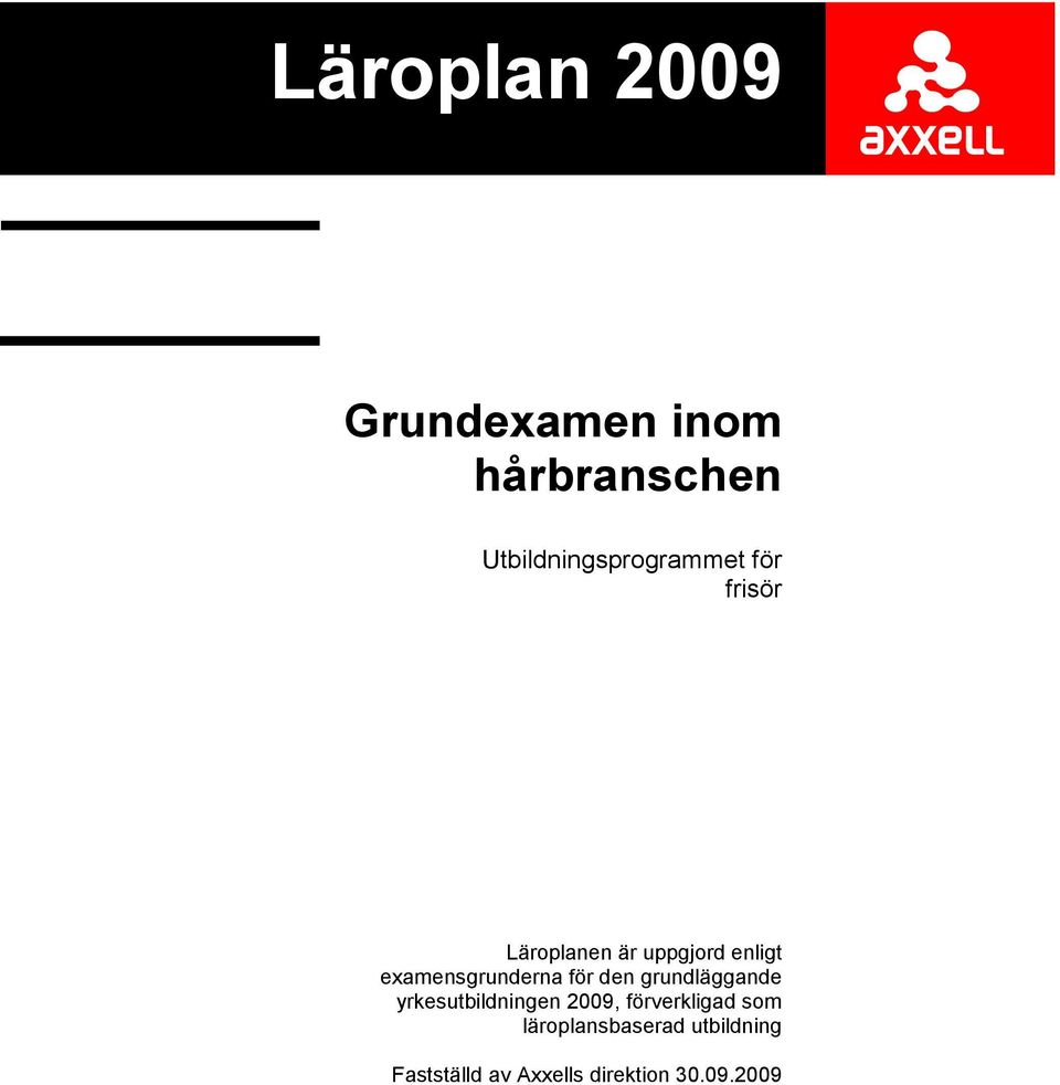 examensgrunderna för den grundläggande yrkesutbildningen 2009,