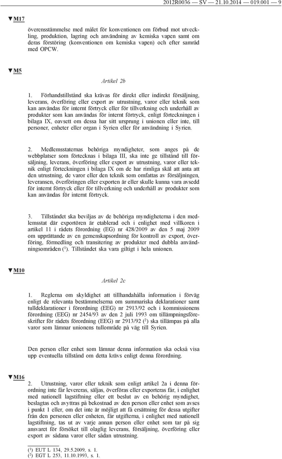 samråd med OPCW. M5 Artikel 2b 1.