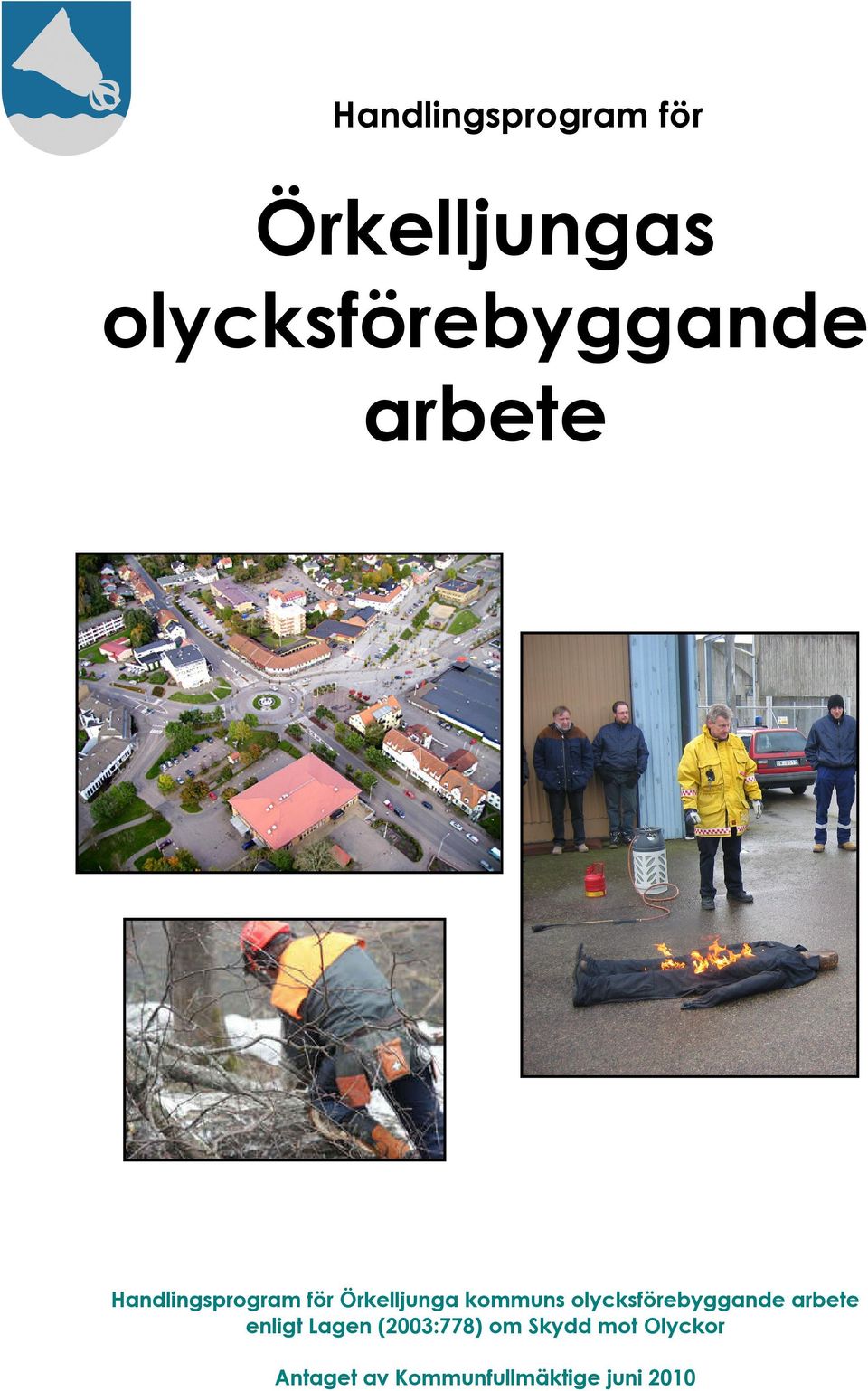 olycksförebyggande arbete enligt Lagen (2003:778) om