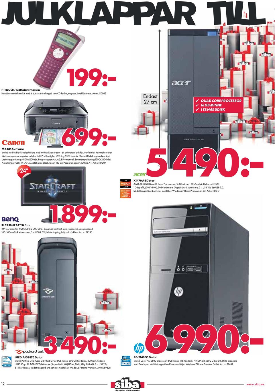 Skrivare, scanner, kopiator och fax i ett. Printhastighet SV/Färg; 9,7/5 sid/min. Minsta bläckdroppevolym; 2 pl. Utskriftsupplösning; 4800x1200 dpi. Papperstyper; A4, A5, B5 + manuell.
