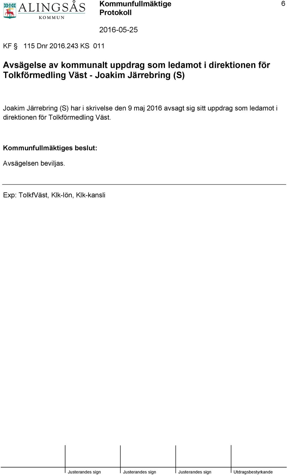 Tolkförmedling Väst - Joakim Järrebring (S) Joakim Järrebring (S) har i