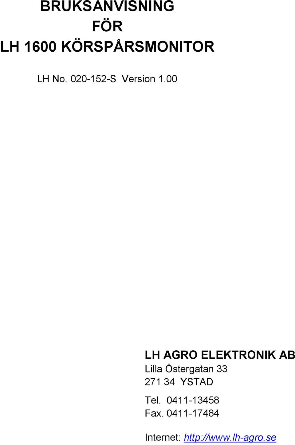 00 LH AGRO ELEKTRONIK AB Lilla Östergatan 33