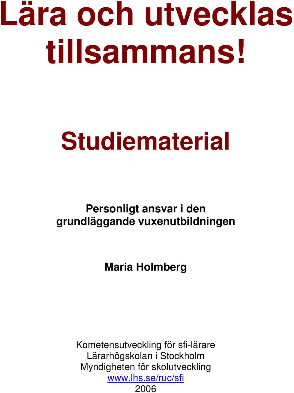 vuxenutbildningen Maria Holmberg Kometensutveckling för