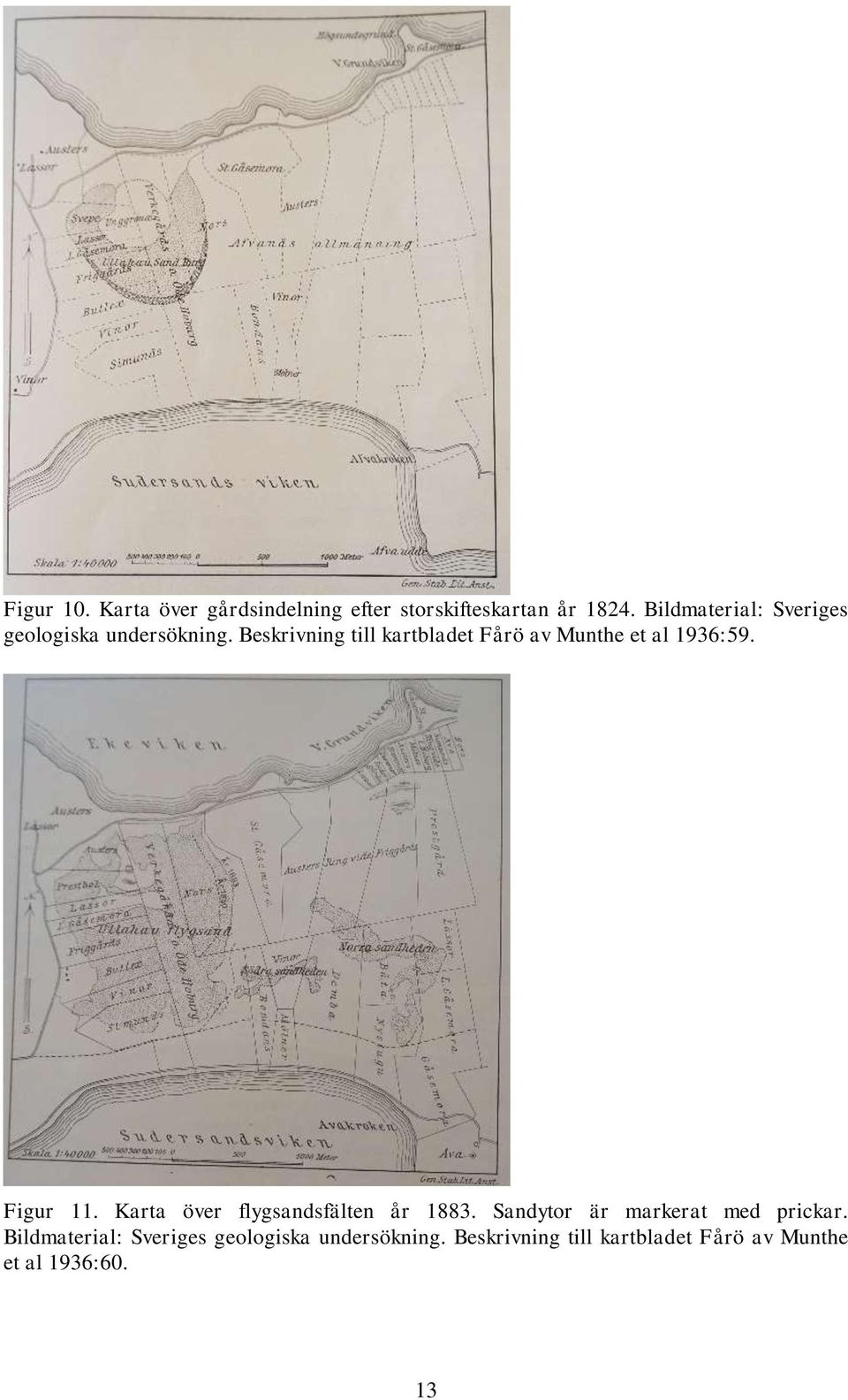 Beskrivning till kartbladet Fårö av Munthe et al 1936:59. Figur 11.