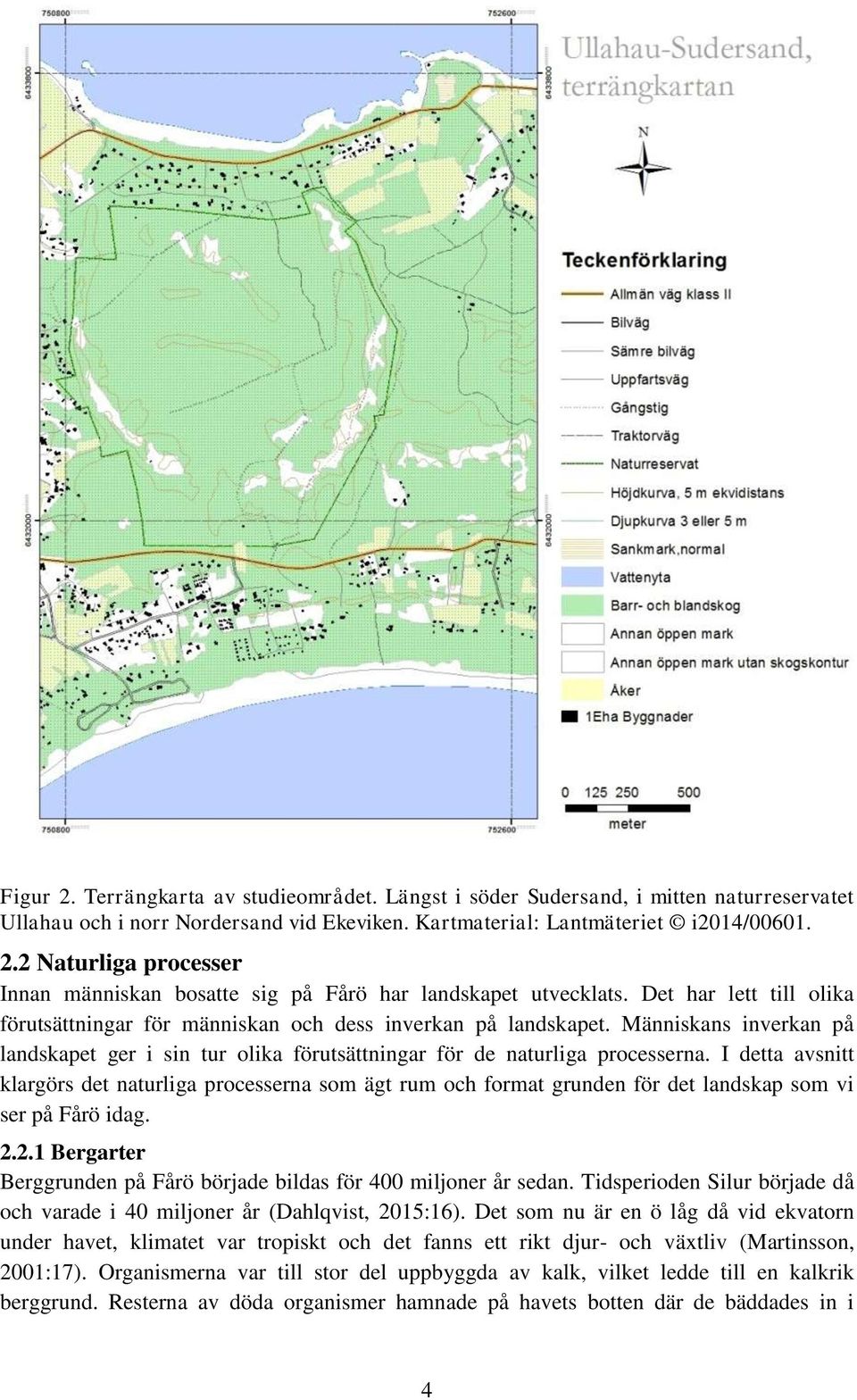 I detta avsnitt klargörs det naturliga processerna som ägt rum och format grunden för det landskap som vi ser på Fårö idag. 2.2.1 Bergarter Berggrunden på Fårö började bildas för 400 miljoner år sedan.