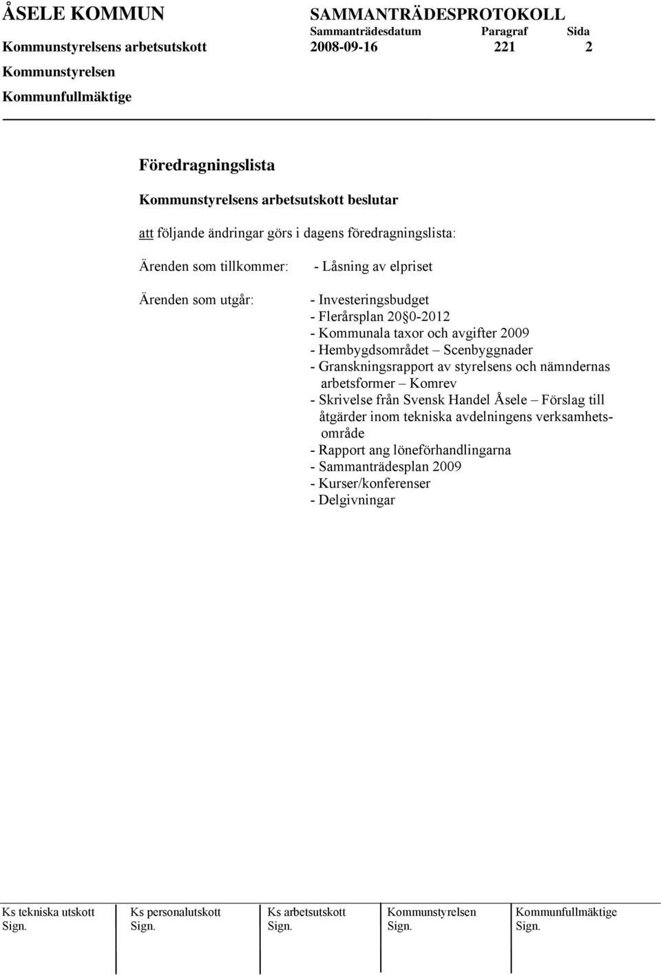 Granskningsrapport av styrelsens och nämndernas arbetsformer Komrev - Skrivelse från Svensk Handel Åsele Förslag till åtgärder inom tekniska avdelningens