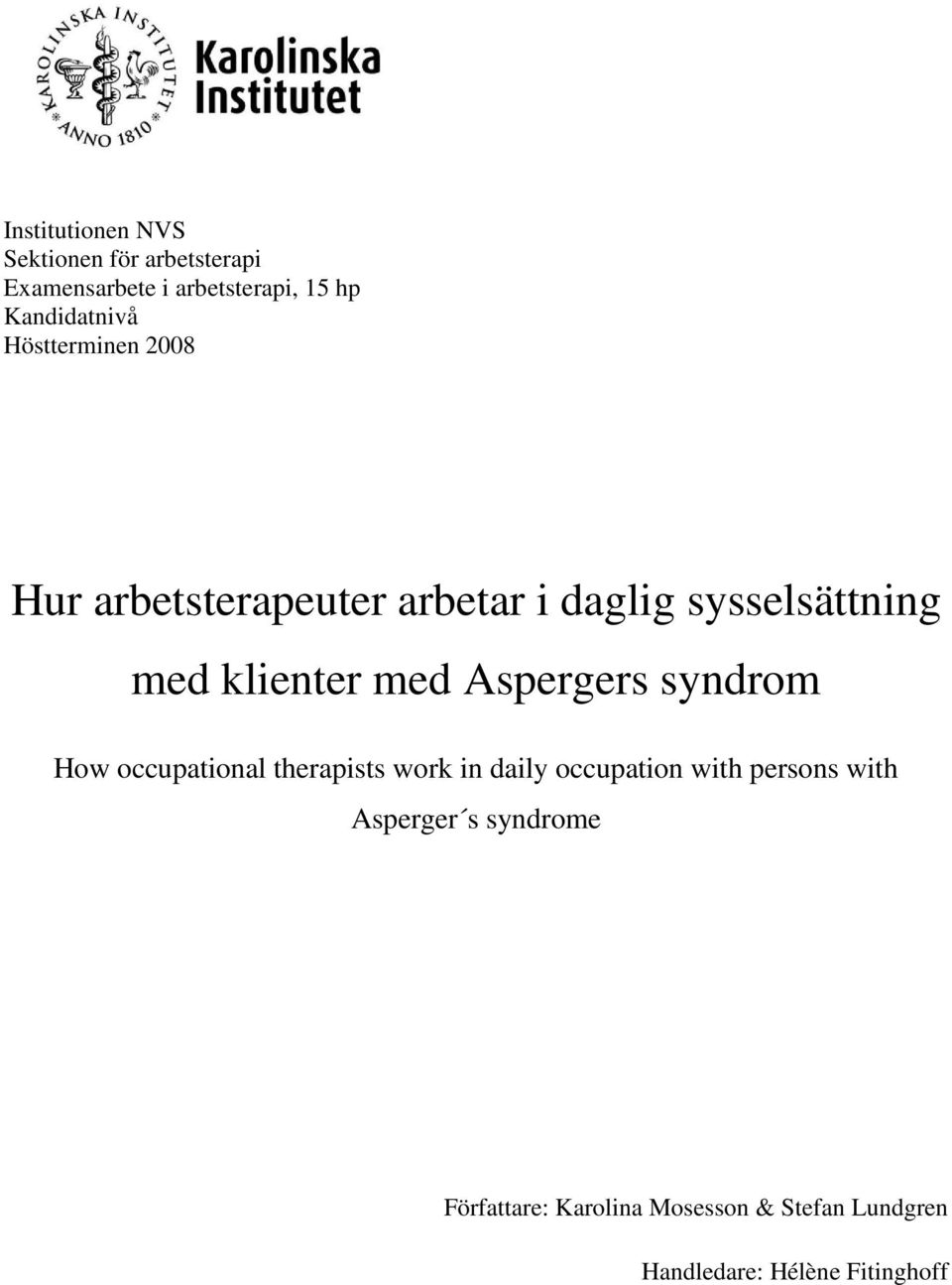 klienter med Aspergers syndrom How occupational therapists work in daily occupation with