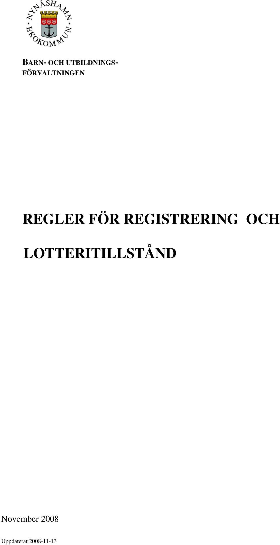 FÖR REGISTRERING OCH