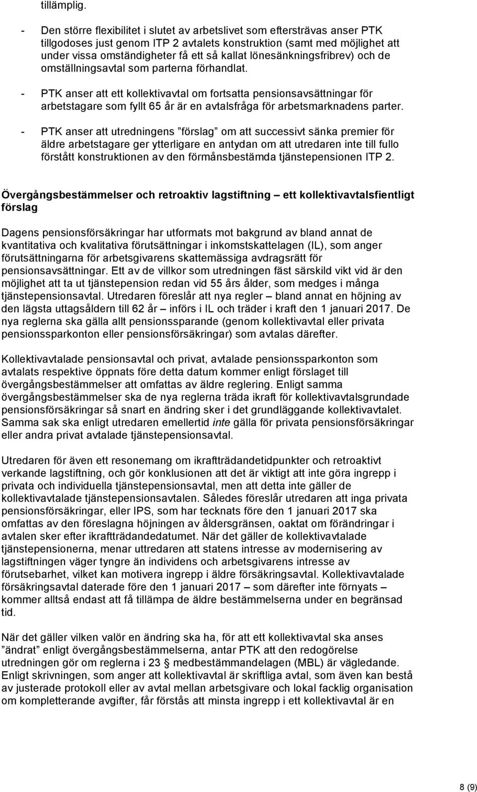 lönesänkningsfribrev) och de omställningsavtal som parterna förhandlat.