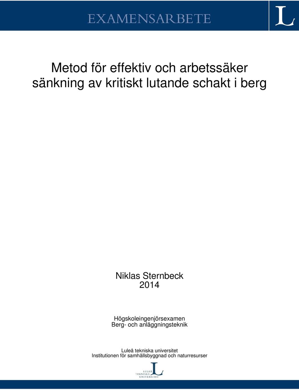 Högskoleingenjörsexamen Berg- och anläggningsteknik Luleå