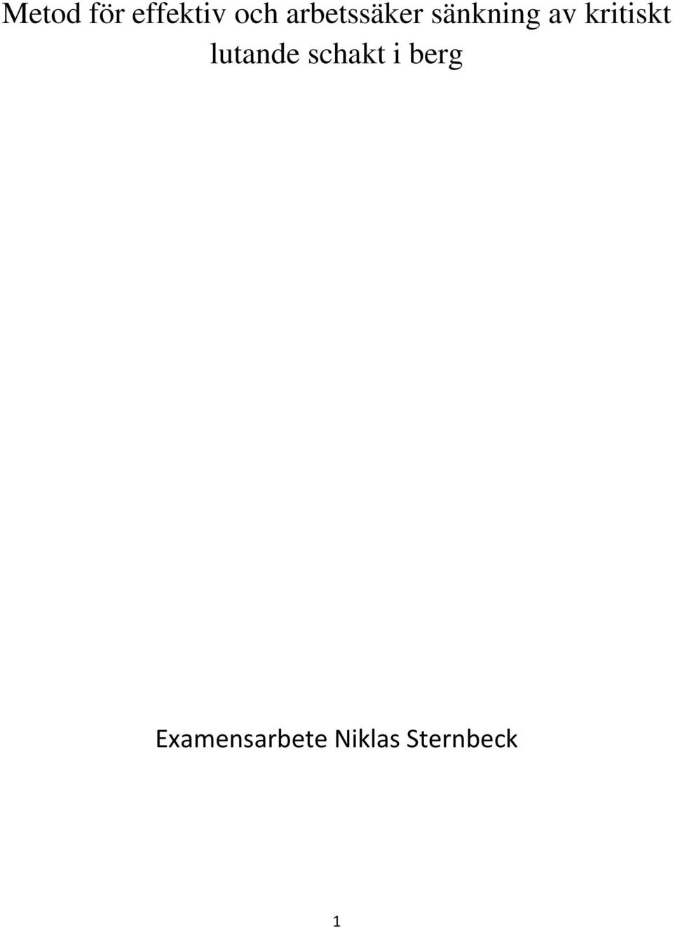 kritiskt lutande schakt i